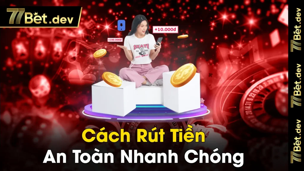 Cach Rut Tien An Toan Nhanh Chong