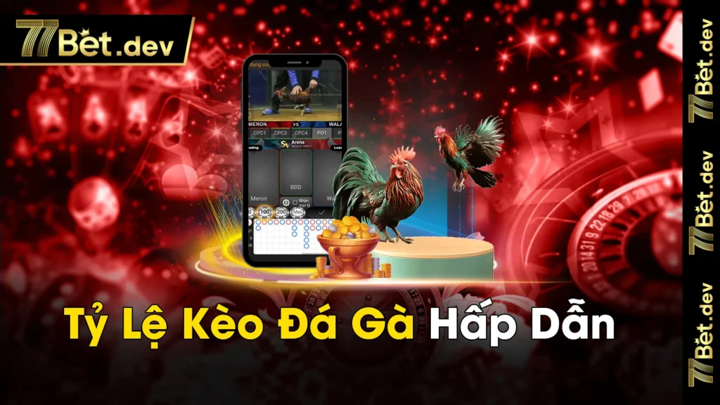 tỷ lệ kèo đá gà 01