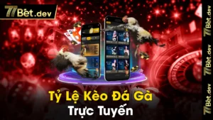 Ty le keo da ga truc tuyen